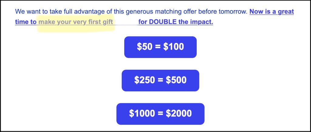 Your email segmentation for non-donors can include language that asks them to make their "very first gift" today.