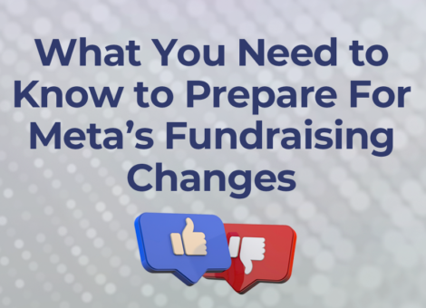 Text: What You Need to Know To Prepare for Meta's Fundraising Changes next to a Meta style Like and Dislike 3d illustration.