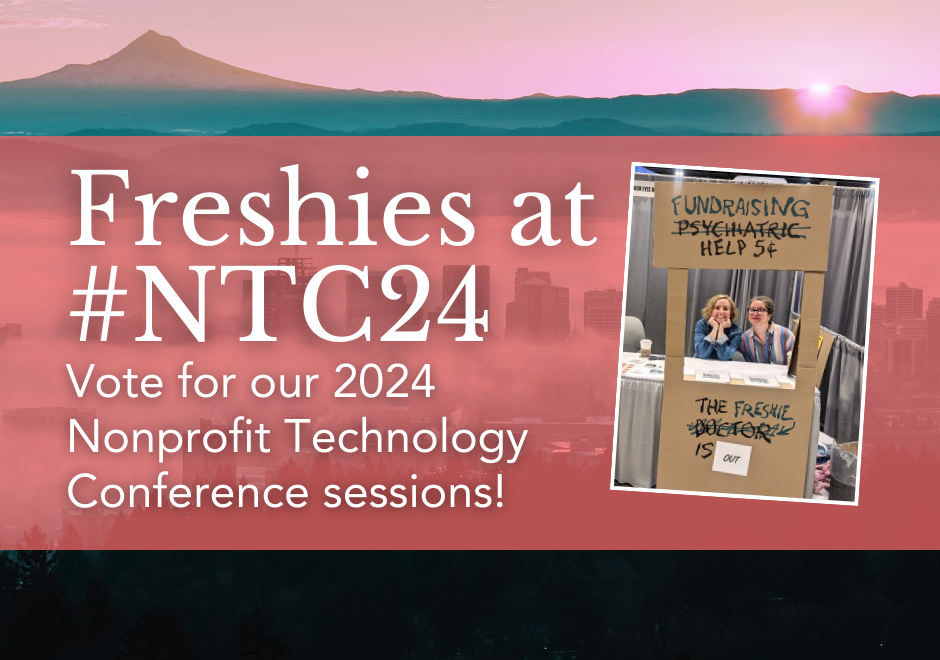 Vote For Our 2024 Nonprofit Technology Conference Sessions Fresh   FreshEyesDigital FY23 NTC24 VoteForOurSessions FeaturedImage 