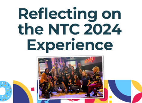 Reflecting on the NTC 2024 Experience